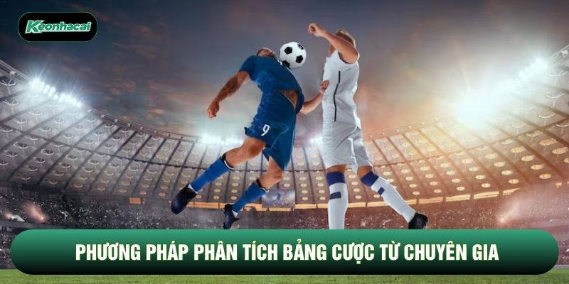 Phương pháp phân tích bảng cược từ chuyên gia Phương pháp phân tích bảng cược từ chuyên gia